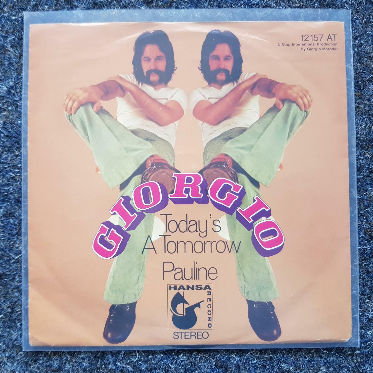 7"" Single Vinyl Giorgio Moroder - Today's a tomorrow/ Pauline GERMANY