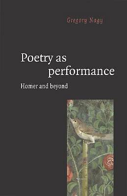 Poetry as Performance Homer and Beyond Nagy Paperback Cambridge University Press