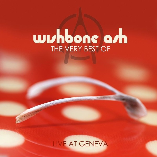 Wishbone Ash: The Very Best Of Wishbone Ash: Live At Geneva - zyx Music - (Lp-image