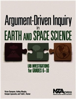 Argument-Driven Inquiry in Earth and Space Science: Lab Investigations for G...