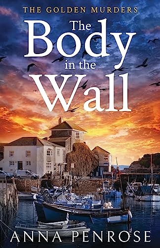 The Body in the Wall (Golden Murder Mysteries) - Penrose, Anna