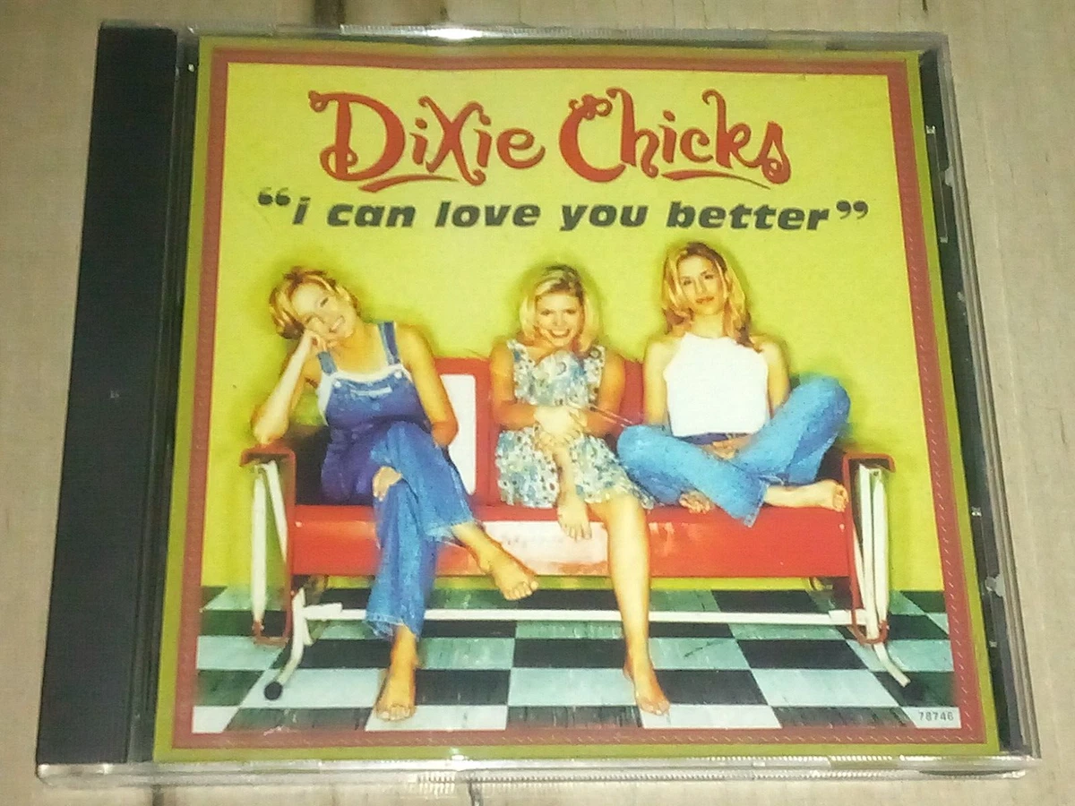 Dixie Chicks I Can Love You Better CD US 1997 Monument