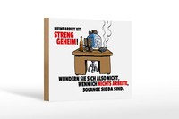 Holzschild Spruch 18X12Cm Meine Arbeit Ist Streng Geheim Deko Schild