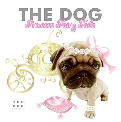 The Dog Princess Fairy Tails - hardcover The Dog Artlist Collection