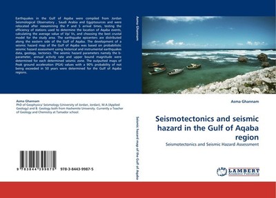 Seismotectonics and seismic hazard in the Gulf of Aqaba region Asma Ghannam