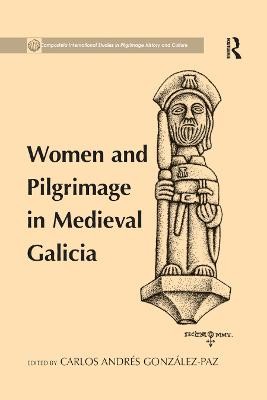Women and Pilgrimage in Medieval Galicia - 9780367879174