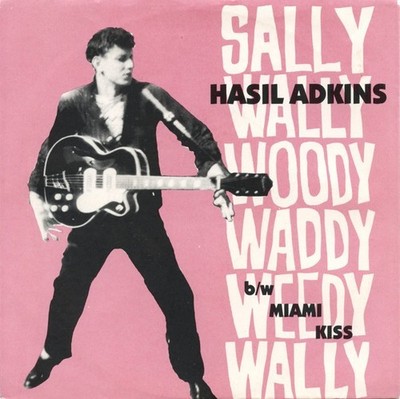 ROCKABILLY REPRO -  HASIL ADKINS - Sally Wally Woody Waddy Weedy Wally NORTON