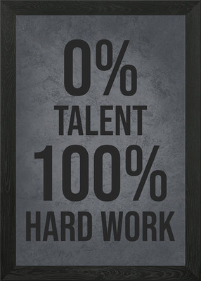 Talent vs Hard Work Gerahmtes Wandbild Poster Leinwanddruck Bild