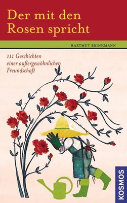 Der mit den Rosen spricht