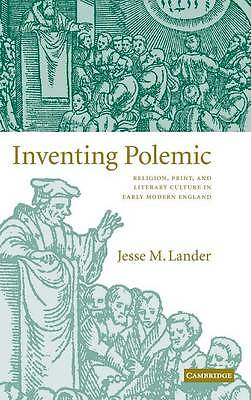 Inventing Polemic Religion, Print, and Literary Culture in Early Modern England