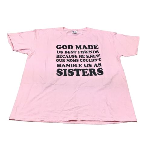 TShirt “God Made Us Best Friends our Mothers Couldn't Handle Us As Sisters” Pink - Picture 1 of 2