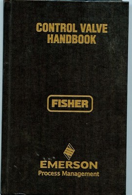 Control Valve Handbook, HC, 4th Edition - Emerson Process Management