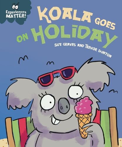 Experiences Matter: Koala Goes on Hol New Book, Graves  Sue, Pap
