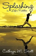 Splashing in Life's Puddles by Cathryn M. Scott (English) Paperback Book