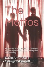 The Mottos: The Guiding Principles Behind Creating an Enchanting Relationship