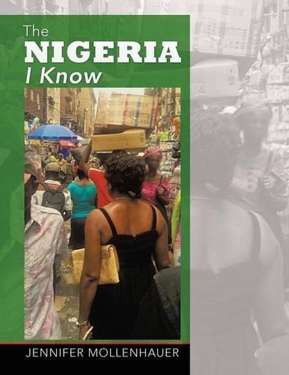 The Nigeria I Know by Jennifer Mollenhauer (English) Paperback Book