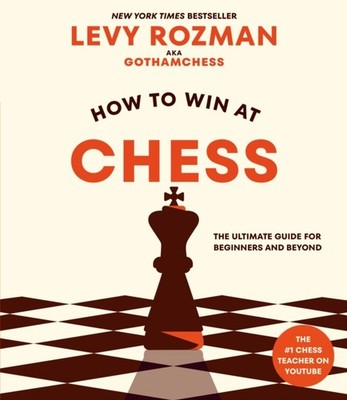 How to Win at Chess by Levy Rozman PAPERBACK 9780593840108