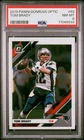 2019 Donruss Optic #63 TOM BRADY Patriots PSA 8 NM-MT