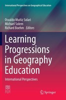 Learning Progressions In Geography Education Osvaldo MuñIz Solari