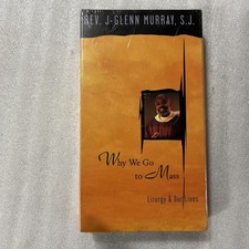 Why We Go To Mass - Rev J Glenn Murray (VHS, Liturgy & Our Lives) NEW SEALED