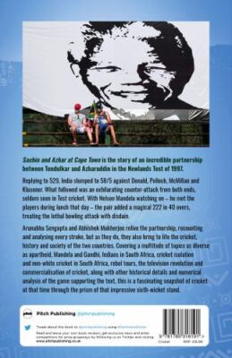 Sachin and Azhar at Cape Town: Indian and South African Cricket Through the...