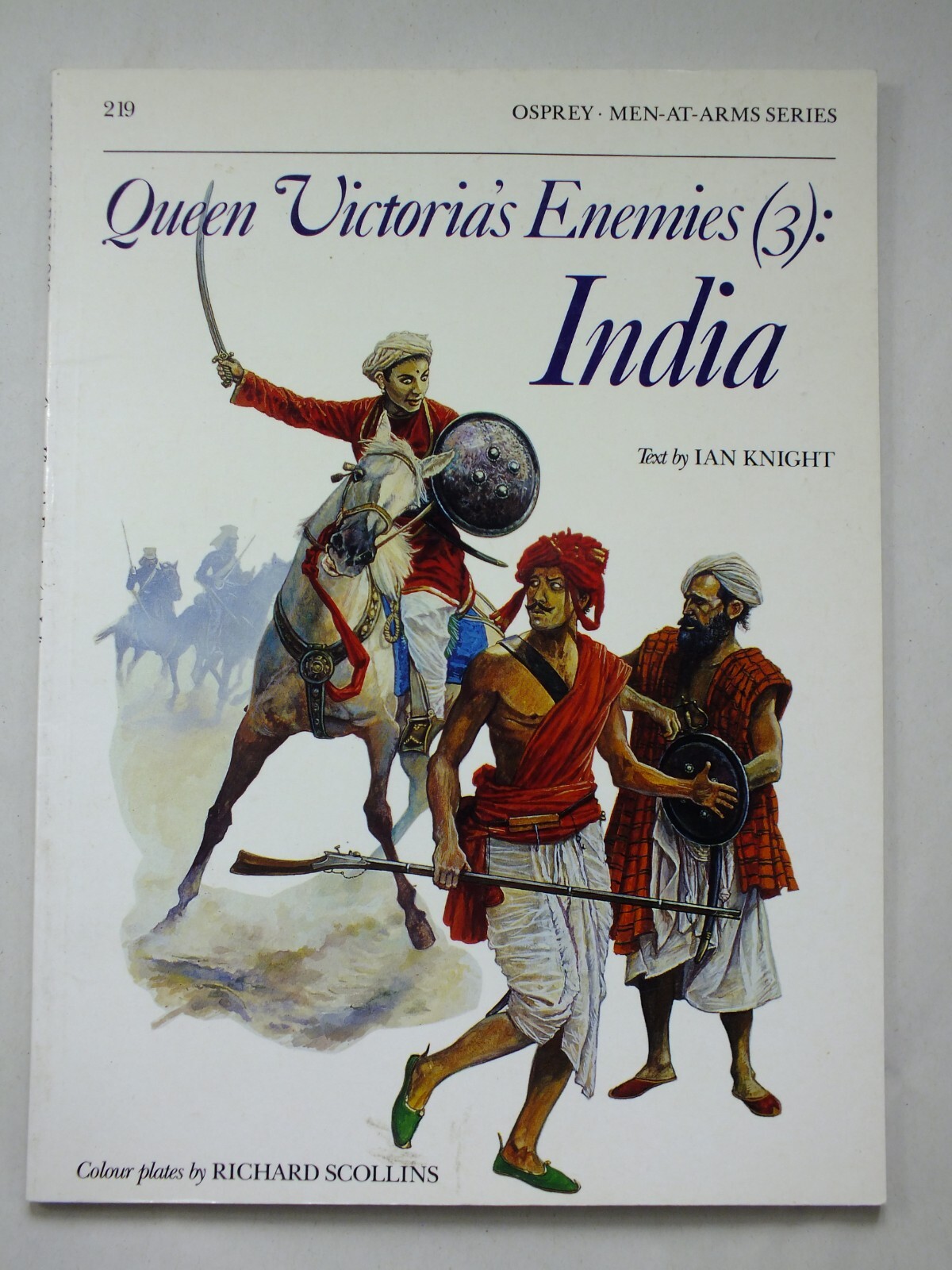 Queen Victoria's Enemies (3) : India (Men at Arms Series, 219)