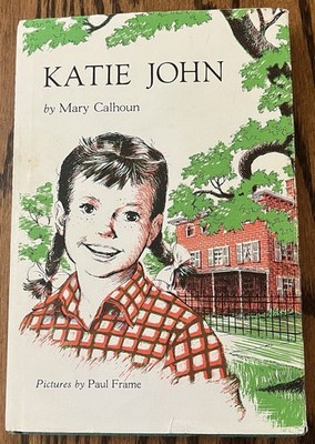 KATIE JOHN : by Mary Calhoun : illus Paul Frame : hbdj : vintage