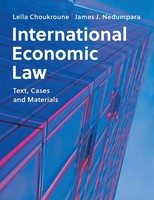 International Economic Law Text, Cases And Materials LeïLa Choukroune (U. A.)