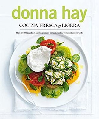 Cocina Fresca y Ligera/ Fresh and Light Paperback Donna Hay