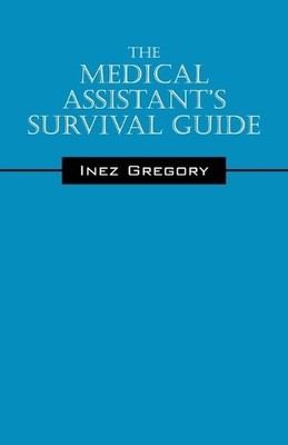 Inez Gregory The Medical Assistant's Survival Guide (Taschenbuch)
