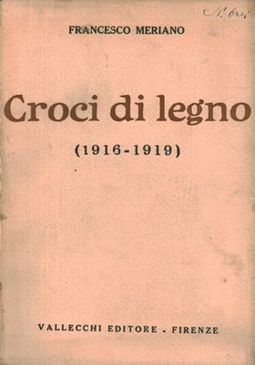 Croci di legno (1916-1919) - Francesco Meriano (Vallecchi editore) [1919]