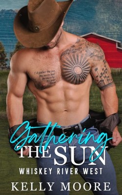 Gathering the Sun: Methany Ranch (Whiskey River West)