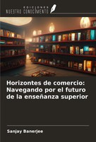 Horizontes De Comercio: Navegando Por El Futuro De La EnseñAnza Superior Buch
