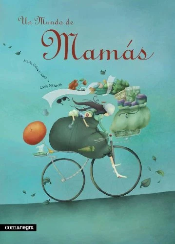 Un mundo de mamás (Infantil (comanegra)) - Imagen 1 de 1