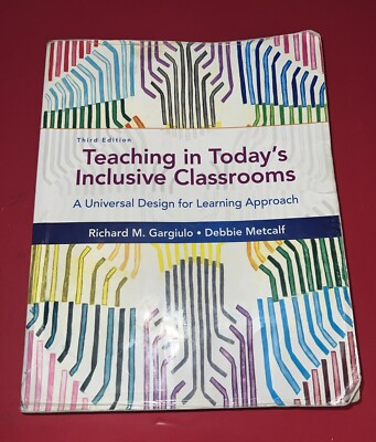 Teaching in Today's Inclusive Classrooms: A Universal Design for Learning Approa