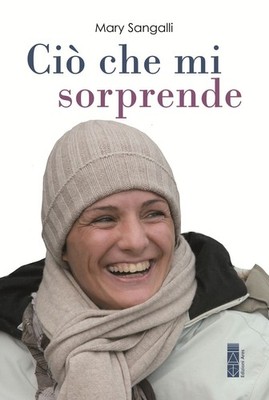 Buch - Sangalli Mary - Was mich überrascht. Das Leben mit den Augen geschrieben - A