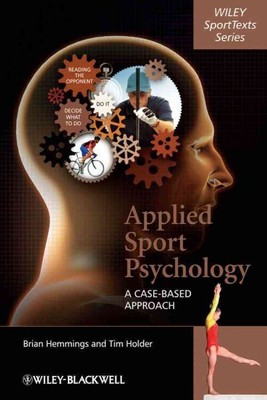 Applied Sport Psychology : A Case-based Approach, Paperback by Hemmings, Bria...