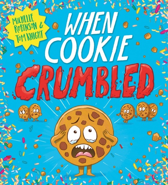 When Cookie Crumbled (PB) by Michelle Robinson (Paperback Book)