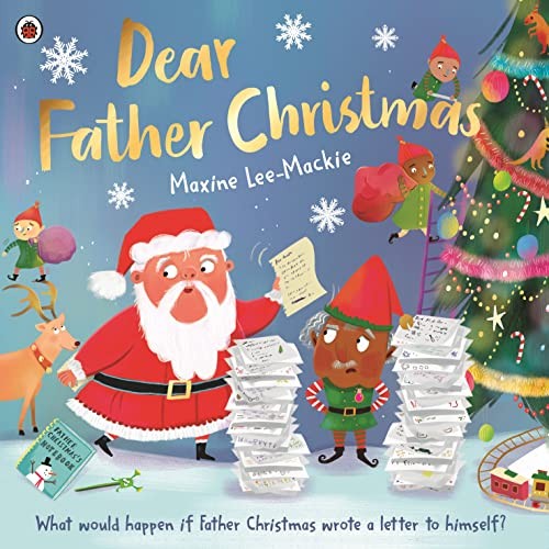 Dear Father Christmas: A fun and festive picture book, with lots