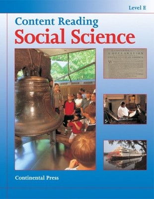 SOCIAL SCIENCE: CONTENT READING: SOCIAL SCIENCE, LEVEL E - By Continental Press