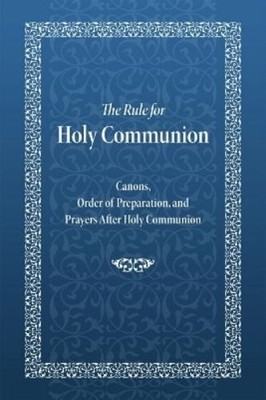 Holy Trinity Monastery The Rule for Holy Communion (Taschenbuch)