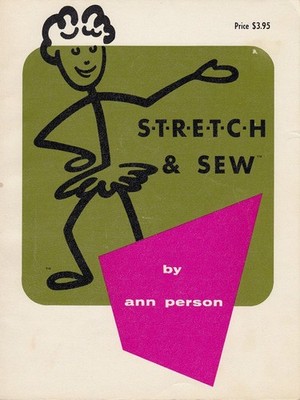 S-T-R-E-T-C-H (Stretch) & SEW : Instruction Book for Sewing with Knit Fabric...