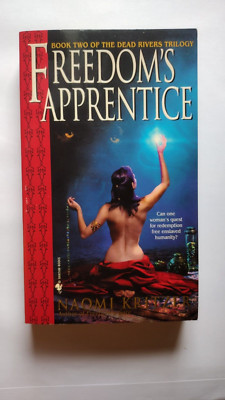 Freedom's Apprentice, by Naomi Kritzer - US paperback, Bantam Spectra, 2005