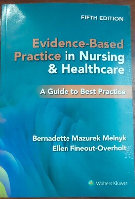 Evidence-Based Practice in Nursing & Healthcare: A Guide to Best Practice
