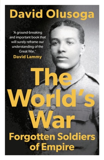 The World's War Forgotten Soldiers of Empire by David Olusoga (Paperback Book)