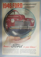 Ford Motors Ad: There's 1946 Ford In Your Future ! from 1945 Size 11 x 15 inches