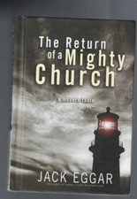 THE RETURN OF A MIGHTY CHURCH , A MODERN FABLE by JACK EGGAR