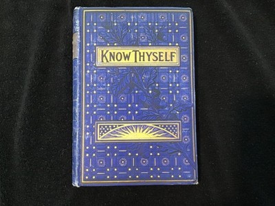 Know Thyself:The Science of Life by William H. Parker 1881