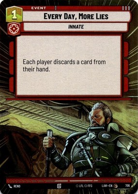 Every Day, More Lies (Hyperspace Foil) NM/M 706 A Lawless Time SWU