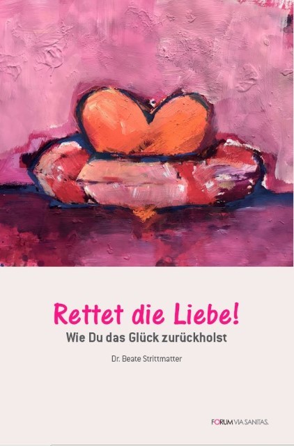 Rettet die Liebe Beate Strittmatter
